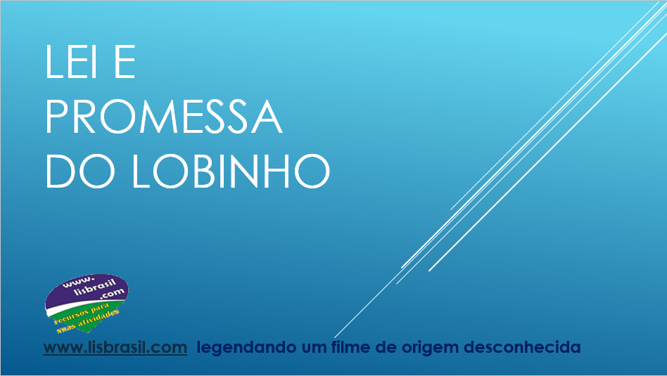 apresentação em PowerPoint com o filme inteiro, com legendas da www.lisbrasil.com