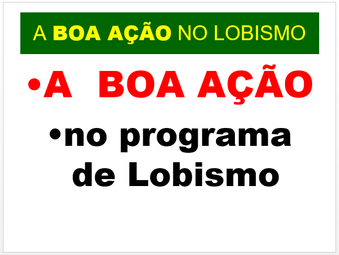 A Boa Ação no Lobismo