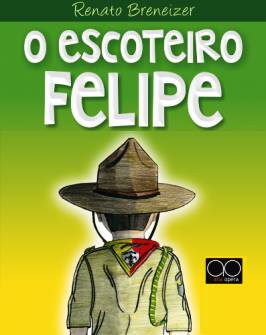 Capa do livro "O Escoteiro Felipe"