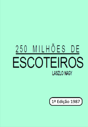 capa do livro 250 Milhões de Escoteiros, 1ª Edição 1987