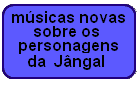 Músicas para personagens da Jângal