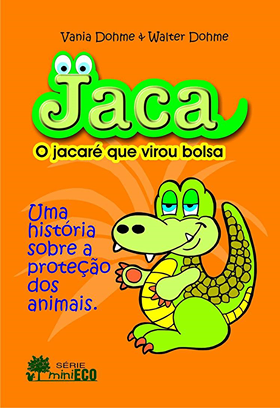 nº 4 da série miniECO "Jaca o jacaré que virou bolsa"