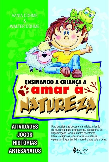 Capa do livro "Ensinando a Criança a Amar a Natureza" em sua 2ª edição de 2010