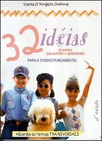 Capa do livro "32 Idéias divertidas que auxiliam o aprendizado" 5ª edição de 20xx